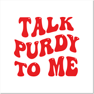 Talk Purdy To Me Posters and Art